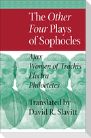 The Other Four Plays of Sophocles