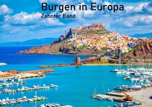 Burgen in Europa - Zehnter Band. Lais Systeme GmbH, 2026.