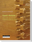 Hayek's Bastards