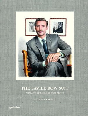 Klanten, Robert (Hrsg.). The Savile Row Suit - The Art of Bespoke Tailoring. Gestalten, 2024.