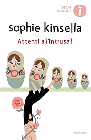Kinsella, Sophie. Attenti all'intrusa!. Mondadori, 2023.