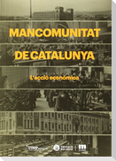 Mancomunitat de Catalunya. L'acció econòmica