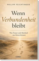 Wenn Verbundenheit bleibt
