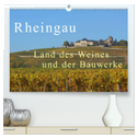 Rheingau - Land des Weines und der Bauwerks (hochwertiger Premium Wandkalender 2025 DIN A2 quer), Kunstdruck in Hochglanz