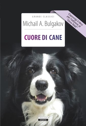 Bulgakov, Michail. Cuore di cane-Uova fatali. Crescere, 2017.