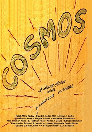 Farley, Ralph Milne / Hamilton, Edmond et al. Cosmos. Lulu Press, 2015.