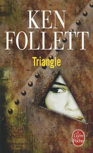 Follett, Ken. Triangle. Livre de Poche, 1994.