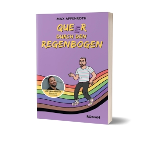 Appenroth, Max. Queer durch den Regenbogen - Roman von Max Appenroth. CE Community Editions, 2023.