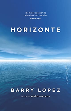 Lopez, Barry. Horizonte. CAPITAN SWING S.L, 2021.