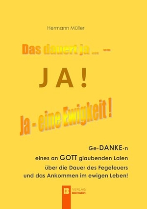 Müller, Hermann. Das dauert ja ... - JA! - Ja - eine Ewigkeit!. Berger, Ferdinand Verlag, 2026.