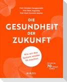 Die Gesundheit der Zukunft