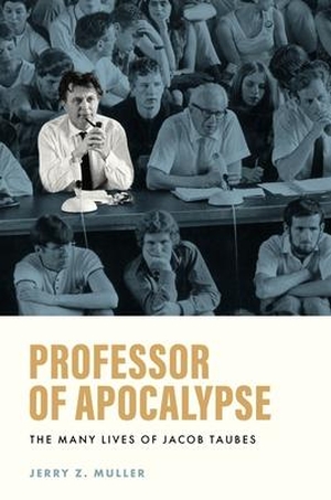 Muller, Jerry Z.. Professor of Apocalypse - The Many Lives of Jacob Taubes. Princeton University Press, 2022.