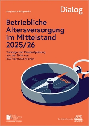 Birkner, Guido / Goran Culjak. Betriebliche Altersversorgung im Mittelstand 2025-26 - Vorsorge und Personalplanung aus der Sicht von bAV-Verantwortlichen. Frankfurter Allgem.Buch, 2026.