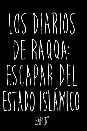 Samer. Los diarios de Raqqa : escapar del Estado Islámico. Kailas Editorial, S.L., 2017.