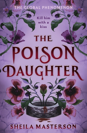 Masterson, Sheila. The Poison Daughter. DK, 2026.