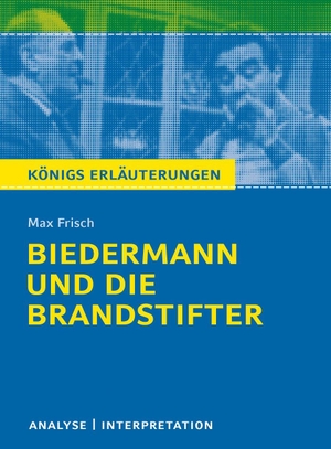 Max Frisch / Bernd Matzkowski. Biedermann und die 