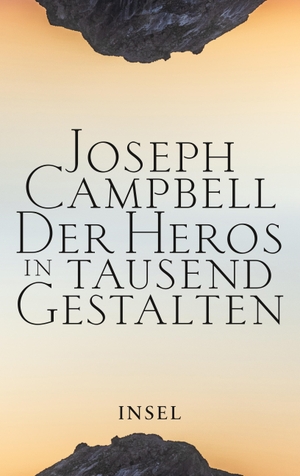 Campbell, Joseph. Der Heros in tausend Gestalten - Das einflussreiche Standardwerk der Mythenforschung. Insel Verlag GmbH, 2022.