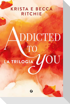 Addicted to you. La trilogia