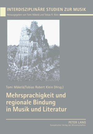 Klein, Tobias Robert / Tomi Mäkelä (Hrsg.). Mehrsprachigkeit und regionale Bindung in Musik und Literatur. Peter Lang, 2004.