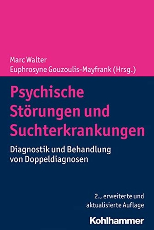 Walter, Marc / Euphrosyne Gouzoulis-Mayfrank (Hrsg.). Psychische Störungen und Suchterkrankungen - Diagnostik und Behandlung von Doppeldiagnosen. Kohlhammer W., 2019.