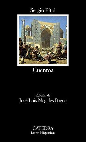 Pitol, Sergio. Cuentos. Ediciones Cátedra, 2021.