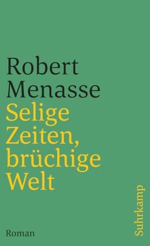 Menasse, Robert. Selige Zeiten, brüchige Welt. Suhrkamp Verlag, 1994.