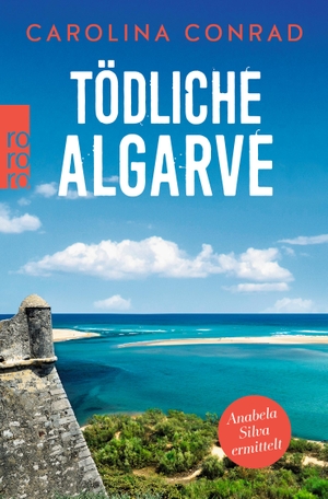 Conrad, Carolina. Tödliche Algarve - Anabela Silva ermittelt. Rowohlt Taschenbuch, 2020.