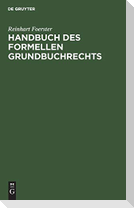 Handbuch des formellen Grundbuchrechts