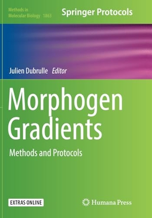 Dubrulle, Julien (Hrsg.). Morphogen Gradients - Methods and Protocols. Springer New York, 2019.