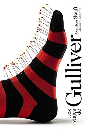 Swift, Jonathan. Los viajes de Gulliver. Alianza Editorial, 2013.