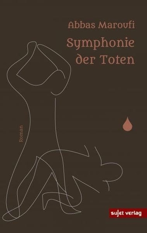 Maroufi, Abbas. Symphonie der Toten. Sujet Verlag, 2020.