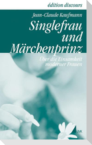 Singlefrau und Märchenprinz