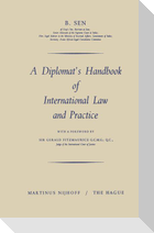 A Diplomat¿s Handbook of International Law and Practice