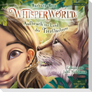 Whisperworld 01. Aufbruch ins Land der Tierflüsterer