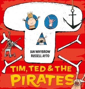 Whybrow, Ian. Tim, Ted and the Pirates. HarperCollins Publishers, 2014.