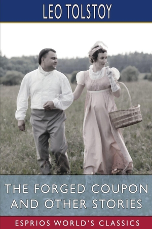 Tolstoy, Leo. The Forged Coupon and Other Stories (Esprios Classics). Blurb, 2026.