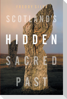 Scotland's Hidden Sacred Past