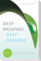 Deep Wounds, Deep Healing