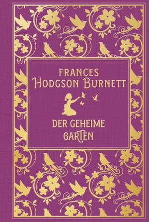 Burnett, Frances Hodgson. Der geheime Garten - Leinen mit Goldprägung. Nikol Verlagsges.mbH, 2026.