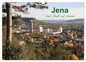 Gropp, Gerd. Jena in Thüringen (Wandkalender 2024 DIN A3 quer), CALVENDO Monatskalender - Jena ist eine Stadt im mittleren Saaletal in Thüringen.. Calvendo Verlag, 2023.