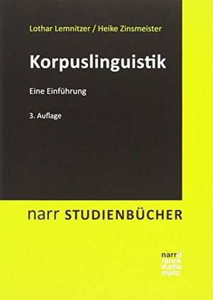 Lemnitzer, Lothar / Heike Zinsmeister. Korpuslinguistik - Eine Einführung. Narr Dr. Gunter, 2015.