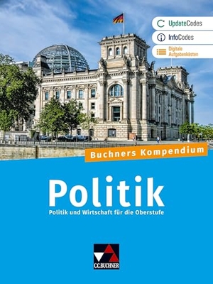 Becker, Helmut / Benzmann, Stephan et al. Buchners Kompendium Politik - neu. Buchner, C.C. Verlag, 2025.