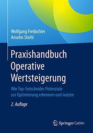 Stiehl, Anselm / Wolfgang Freibichler. Praxishandbuch Operative Wertsteigerung - Wie Top-Entscheider Potenziale zur Optimierung erkennen und nutzen. Springer Berlin Heidelberg, 2018.