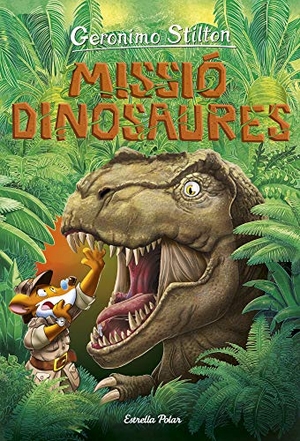 Stilton, Geronimo / David Nel·Lo. Viatge en el temps 11. Missió dinosaures. Estrella Polar, 2020.