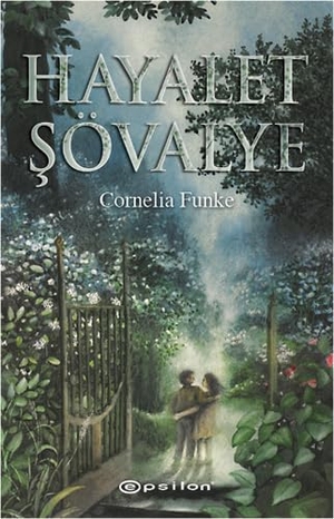 Funke, Cornelia. Hayalet Sövalye. Epsilon Yayincilik, 2014.