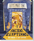 Let''s Meet the Ancient Egyptians
