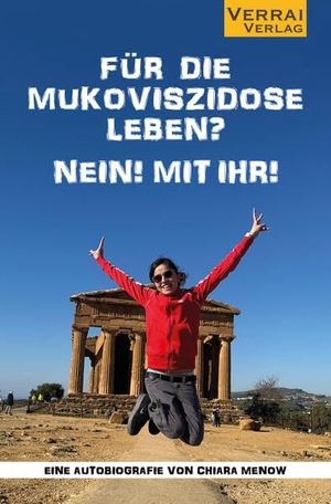 Menow, Chiara. Für die Mukoviszidose leben? Nein! Mit ihr! - Eine Autobiografie. VERRAI-VERLAG, 2025.