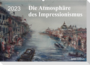 Die Atmosphäre des Impressionismus (Wandkalender 2023 DIN A2 quer)