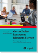 Gesundheitskompetenz lehren und lernen
