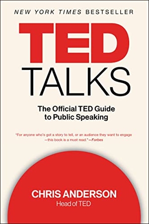Anderson, Chris. TED Talks - The Official TED Guide to Public Speaking. Harper Business, 2017.